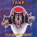 Tank - Filth Hounds Of Hades (lim. gtf. 12 LP + 10)