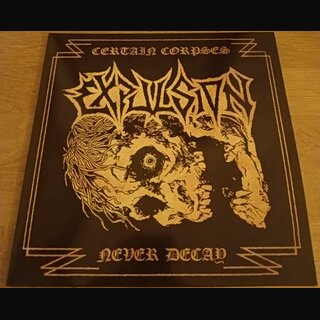 Expulsion - Certain Corpses Never Decay (lim. 2x12 LP)