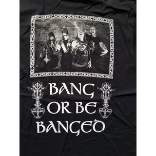 Desaster - Bang Or Be Banged (T-Shirt)