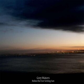 Grey Waters - Below The Ever Setting Sun (lim. digibookCD)