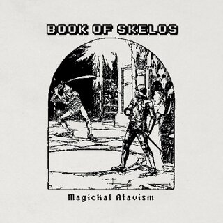 Book Of Skelos - Magickal Atavism (lim. digiCD)