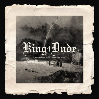 King Dude - Songs Of The 1940s Part One & Two (lim. 2x7 Vinyl)