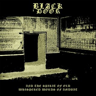 Black Door - And The Spirit Of Old Whispered Words Of Amduat (12 LP)
