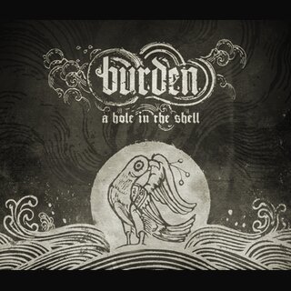 Burden - A Hole In The Shell (digiCD)