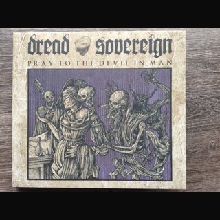 Dread Sovereign - Pray To The Devil In Man (digiCD)