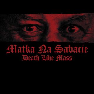 Death Like Mass - Matka Na Sabacie (12 LP)