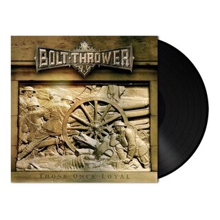 Bolt Thrower - Those Once Loyal (gtf. 12 LP)
