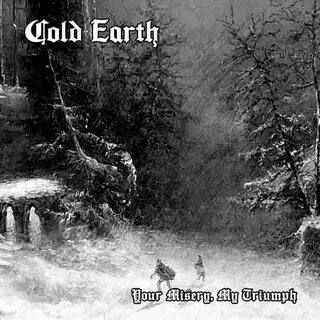 Cold Earth - Your Misery, My Triumph (lim. jewelCD)