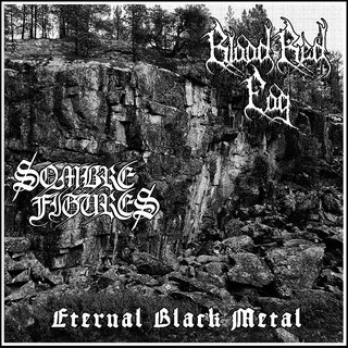Blood Red Fog / Sombre Figures - Eternal Black Metal (lim. 12 LP)